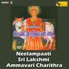 Neelampaati Sri Lakshmi Ammavari Charithra Part A